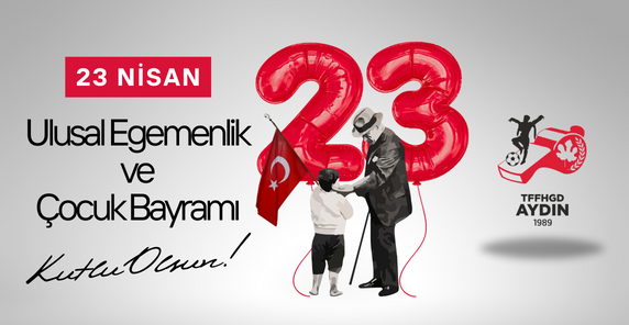 23 Nisan Ulusal Egemenlik ve Çocuk Bayramı Kutlu Olsun